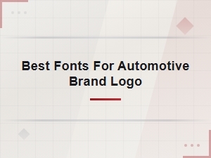 Best Fonts for Automotive Brand Logo Design Guide