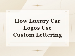 How Luxury Car Logos Use Custom Lettering to Define Brand Identity