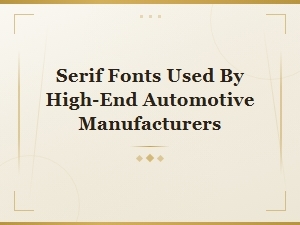 Serif Fonts of Luxury Car Brands: Typography Behind Iconic Marques