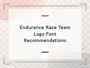 Best Fonts for Endurance Race Team Logos