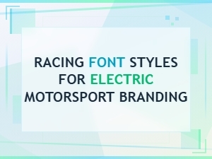 Electric Motorsport Racing Fonts for Bold Dynamic Branding